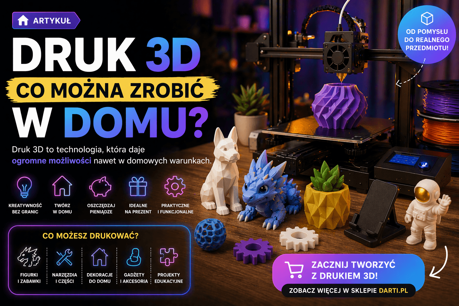 👉 Druk 3D – co można zrobić w domu?